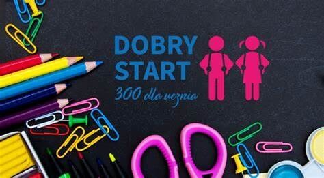 Program  „Dobry Start 300 +”